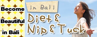Bali Diet & Nip & Tuck